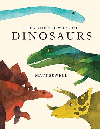colorful world of dinosaurs book